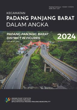 Padang Panjang Barat District In Figures 2024