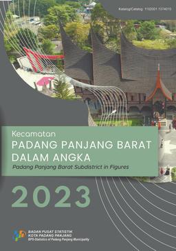 Kecamatan Padang Panjang Barat Dalam Angka 2023